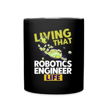 Engineer Teacher Robotics Robot Gift - Full Colour Mug - black - Front
