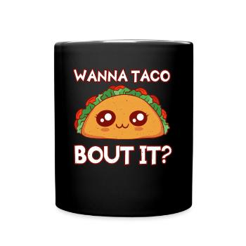 Talk About It Cute Kawaii Face Anime Vibes Taco - Full Colour Mug - black - Front