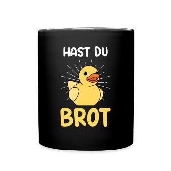 Hast Du Brot Enten Quietscheenten Spruch Gummiente - Tasse einfarbig - Schwarz - Vorne