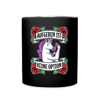 Aufgeben ist keine option - Tasse einfarbig - Schwarz - Vorne