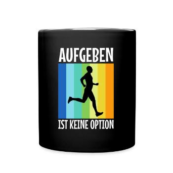 Aufgeben ist keine option - Tasse einfarbig - Schwarz - Vorne