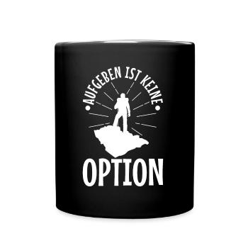 Aufgeben ist keine option - Tasse einfarbig - Schwarz - Vorne