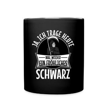 Ich trage heute ein fröhliches schwarz - Tasse einfarbig - Schwarz - Vorne