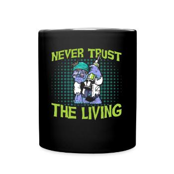 Horror Halloween Die Lebenden Gruselig - Tasse einfarbig - Schwarz - Vorne