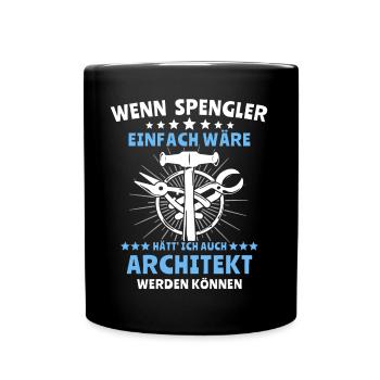Spengler Spengeln Bauspengler - Tasse einfarbig - Schwarz - Vorne