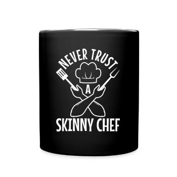Never trust a skinny chef - Full Colour Mug - black - Front