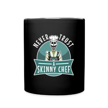 Never trust a skinny chef - Full Colour Mug - black - Front