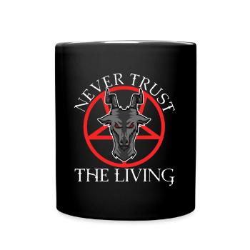 Never trust the living - Full Colour Mug - black - Front