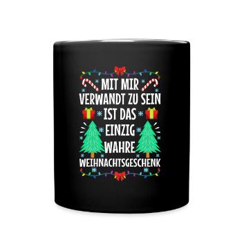 Mit mir verwandt zu sein ist das einzig wahre - Tasse einfarbig - Schwarz - Vorne