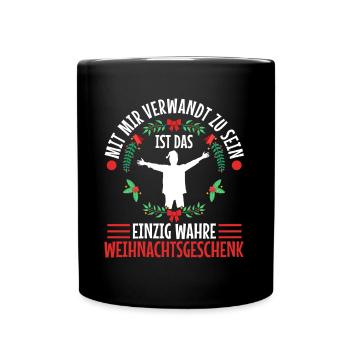 Mit mir verwandt zu sein ist das einzig wahre - Tasse einfarbig - Schwarz - Vorne