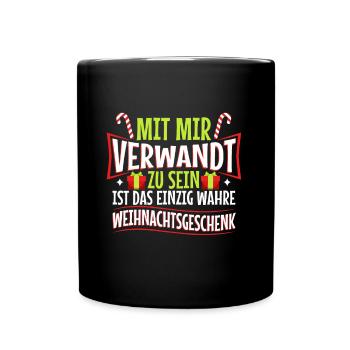 Mit mir verwandt zu sein ist das einzig wahre - Tasse einfarbig - Schwarz - Vorne