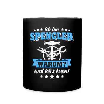 Spengler Bauspengler Spengeln - Tasse einfarbig - Schwarz - Vorne