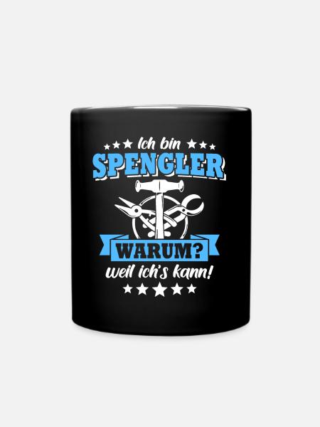 Spengler Bauspengler Spengeln - Tasse einfarbig - Schwarz