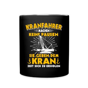 Kranführer Kranfahrer Kran Raupenkran - Tasse einfarbig - Schwarz - Vorne