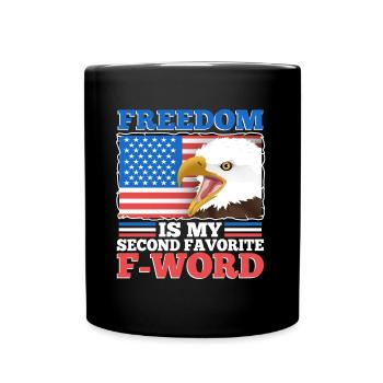 Freedom is my second favorite f word - Full Colour Mug - black - Front