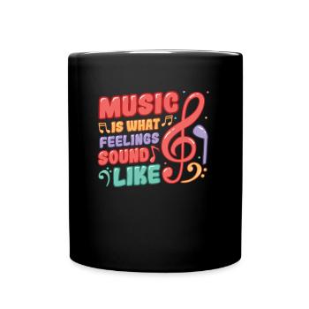 Musik Ist Das, Wonach Gefühle Klingen - Tasse einfarbig - Schwarz - Vorne
