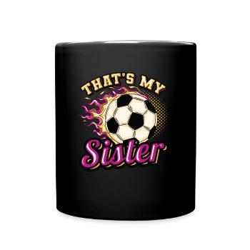 Das Ist Meine Schwester,Bruder-Schwester-Fußball - Tasse einfarbig - Schwarz - Vorne