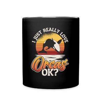 Orca Whale, I really love orcas. - Full Colour Mug - black - Front