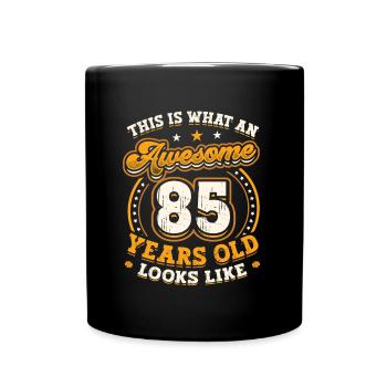 This is what an 85-year-old looks like. - Full Colour Mug - black - Front
