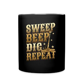 Sweep Beep Dig Repeat, treasure hunt metal. - Full Colour Mug - black - Front