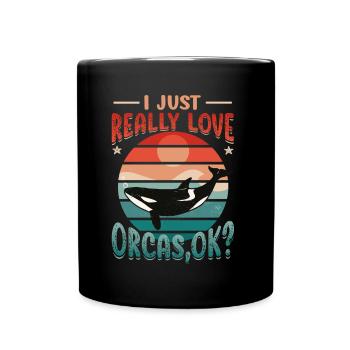 Orca Whale, I love orcas, really. - Full Colour Mug - black - Front