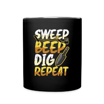Sweep Beep Dig Repeat, treasure hunt metal. - Full Colour Mug - black - Front