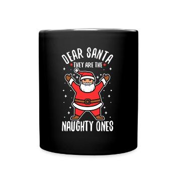 Dear santa they are the naughty ones - Full Colour Mug - black - Front