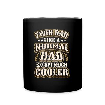 Twin Dad, Wie Ein Normaler Vater, Nur Viel Cooler. - Tasse einfarbig - Schwarz - Vorne