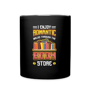 Romantische Spaziergänge Durch Den Buchladen. - Tasse einfarbig - Schwarz - Vorne
