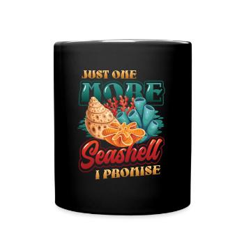 Only one shell left, collector shell. - Full Colour Mug - black - Front