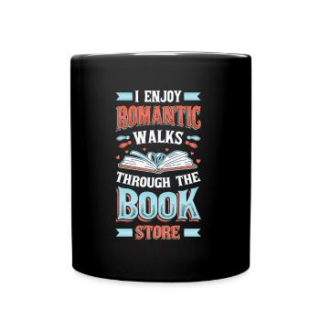 Romantische Spaziergänge Durch Den Buchladen. - Tasse einfarbig - Schwarz - Vorne