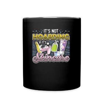 Es Ist Kein Horten, Wenn Es Hautpflege Ist. - Tasse einfarbig - Schwarz - Vorne