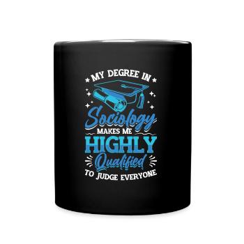 La sociologie me qualifie pour juger. - Mug uni - noir - Devant
