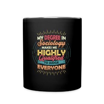 La sociologie me qualifie pour juger. - Mug uni - noir - Devant