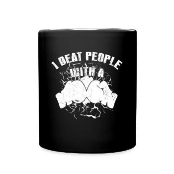 Boxer Quote I Beat People With A Boxing Gloves - Full Colour Mug - black - Front