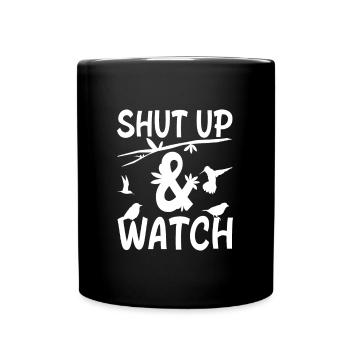 Ornithologue - Tais-toi et observe les oiseaux - Mug uni - noir - Devant