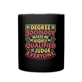 La sociologie me qualifie. - Mug uni - noir - Devant