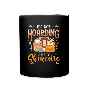 Es Ist Kein Horten, Wenn Es Hautpflege Ist. - Tasse einfarbig - Schwarz - Vorne