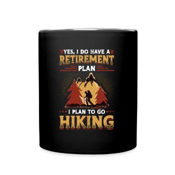 Retirement plan Hiking, pensioners, hikers. - Full Colour Mug - black - Front