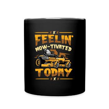 Feelin' Mow - Agent d’application de la loi motivé - Mug uni - noir - Devant
