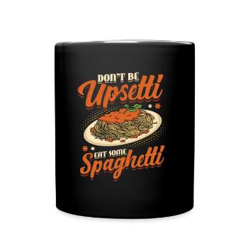 Don't be angry, eat spaghetti. - Full Colour Mug - black - Front