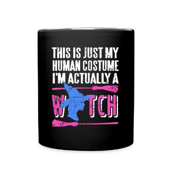 Hexe - This is my Human Costume Im actually a - Tasse einfarbig - Schwarz - Vorne
