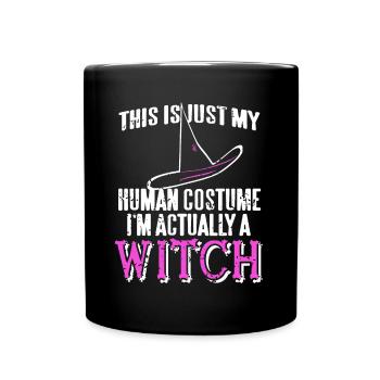 Hexe - This is my Human Costume Im actually a - Tasse einfarbig - Schwarz - Vorne