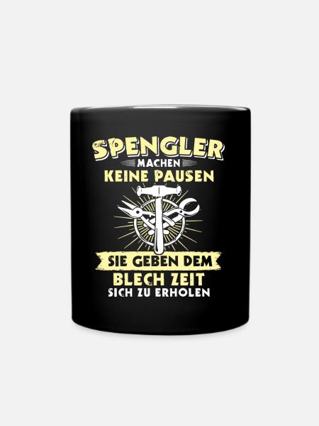 Spengler Beruf Bauspengler Sprüche - Tasse einfarbig - Schwarz