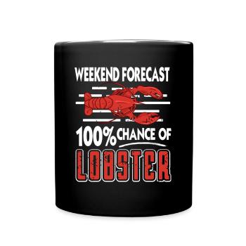 Prévisions de fin de semaine 100% de chances de Lobstar - Mug uni - noir - Devant