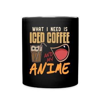 Ce dont j’ai besoin, c’est de café glacé et de mon anime - Mug uni - noir - Devant