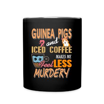 Guinea Pigs and Iced Coffee makes me feelless - Tasse einfarbig - Schwarz - Vorne