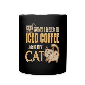 What i need is iced coffee and my cat - Full Colour Mug - black - Front