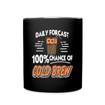 Daily forcast 100% chance of cold brew - Full Colour Mug - black - Front