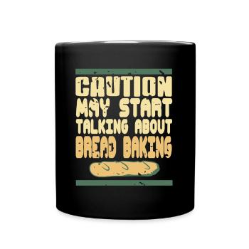 La prudence peut commencer à parler de la cuisson du pain - Mug uni - noir - Devant